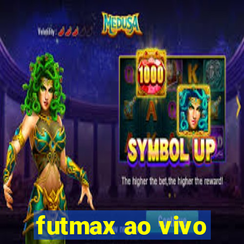 futmax ao vivo